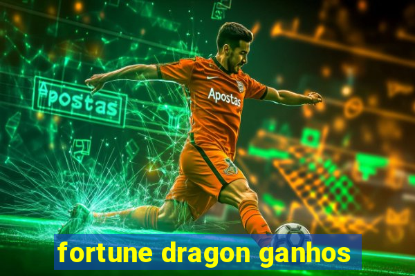 fortune dragon ganhos